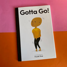 Load image into Gallery viewer, Gotta Go!