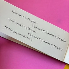 Load image into Gallery viewer, Crocodile Tears