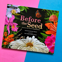 Load image into Gallery viewer, Before The Seed: How Pollen Moves