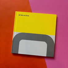 Load image into Gallery viewer, Je Fais Un Livre / I'm Writing a Book
