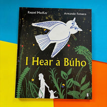 Load image into Gallery viewer, I Hear A Búho