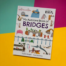Load image into Gallery viewer, My Awesome Book of: Bridges : published in partnership with RIBA