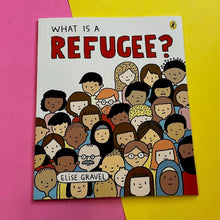 Load image into Gallery viewer, What Is A Refugee?