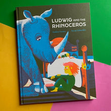 Load image into Gallery viewer, Ludwig And The Rhinoceros