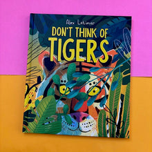 Load image into Gallery viewer, Don't Think Of Tigers