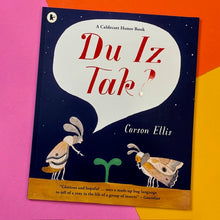 Load image into Gallery viewer, Du Iz Tak?