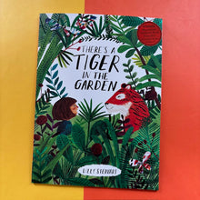 Load image into Gallery viewer, There's A Tiger In The Garden
