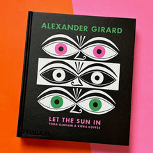 Load image into Gallery viewer, Alexander Girard : Let the Sun In