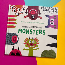 Load image into Gallery viewer, This Book Is Bursting With Monsters!