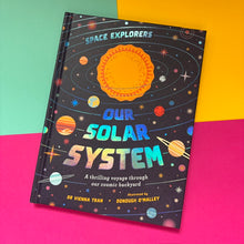 Load image into Gallery viewer, Space Explorers: Our Solar System : A thrilling voyage through our cosmic backyard