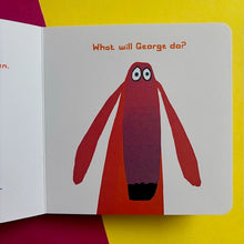 Load image into Gallery viewer, Oh No, George!