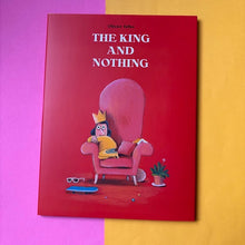 Load image into Gallery viewer, The King & Nothing