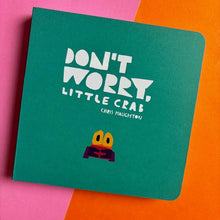 Load image into Gallery viewer, Don't Worry, Little Crab