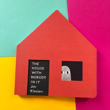 Load image into Gallery viewer, The House With Nobody In It