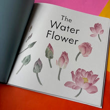 Load image into Gallery viewer, The Water Flower : The Journey of a Lotus Seed
