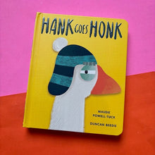Load image into Gallery viewer, Hank Goes Honk