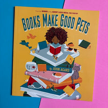 Load image into Gallery viewer, Books Make Good Pets
