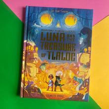 Load image into Gallery viewer, Luna And The Treasure of Tlaloc