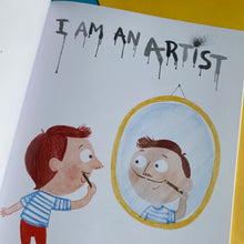 Load image into Gallery viewer, I Am An Artists