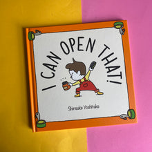 Load image into Gallery viewer, I Can Open That!