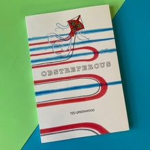 Load image into Gallery viewer, Obstreperous