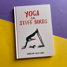 Load image into Gallery viewer, Yoga For Stiff Birds