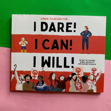 Load image into Gallery viewer, I Dare! I Can! I Will!