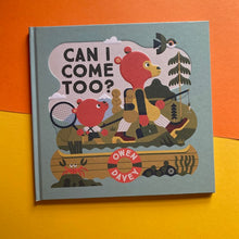 Load image into Gallery viewer, Can I Come Too?