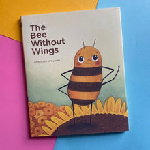 Load image into Gallery viewer, The Bee Without Wings