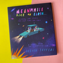 Load image into Gallery viewer, Meanwhile Back On Earth