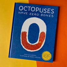 Load image into Gallery viewer, Octopuses Have Zero Bones