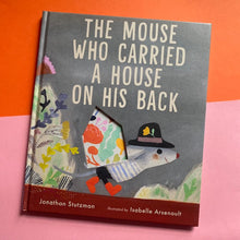 Load image into Gallery viewer, The Mouse Who Carried A House