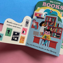 Load image into Gallery viewer, We Love Books