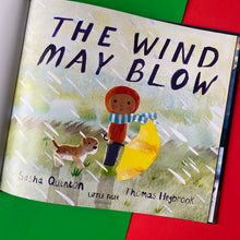 Load image into Gallery viewer, The Wind May Blow