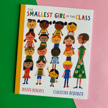 Load image into Gallery viewer, The Smallest Girl In The Class