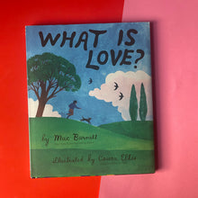 Load image into Gallery viewer, What Is Love?