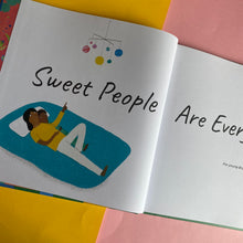 Load image into Gallery viewer, Sweet People Are Everywhere