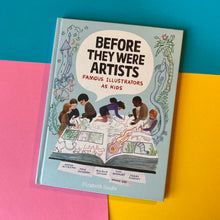 Load image into Gallery viewer, Before They Were Artists