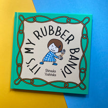 Load image into Gallery viewer, It’s my rubber band