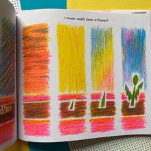 Load image into Gallery viewer, Have You Ever Seen A Flower?