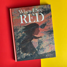 Load image into Gallery viewer, When I See Red