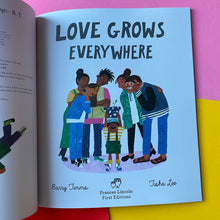 Load image into Gallery viewer, Love Grows Everywhere