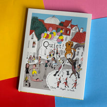 Load image into Gallery viewer, Quiet!