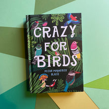 Load image into Gallery viewer, Crazy For Birds