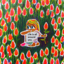 Load image into Gallery viewer, Have You Ever Seen A Flower?