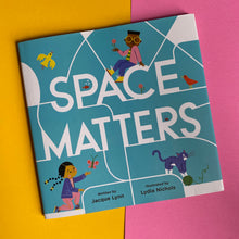 Load image into Gallery viewer, Space Matters