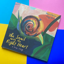 Load image into Gallery viewer, The Snail With The Right Heart: A True Story