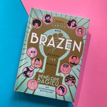 Load image into Gallery viewer, Brazen