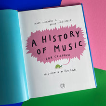 Load image into Gallery viewer, A History Of Music For Children