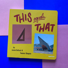 Load image into Gallery viewer, This Equals That